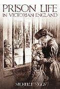 Couverture cartonnée Prison Life in Victorian England de Michelle Higgs