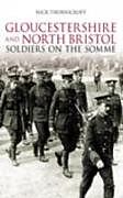 Couverture cartonnée Gloucestershire and North Bristol Soldiers on the Somme de Nick Thornicroft