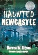 Kartonierter Einband Haunted Newcastle von Darren W. Ritson