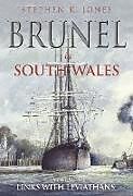 Couverture cartonnée Brunel in South Wales Volume III de Stephen K Jones