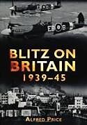 Couverture cartonnée Blitz on Britain 1939-45 de Dr Alfred Price