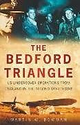 Couverture cartonnée The Bedford Triangle de Martin W. Bowman