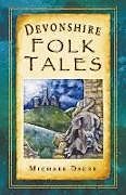 Couverture cartonnée Devonshire Folk Tales de Michael Dacre