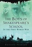 Couverture cartonnée The Boys of Shakespeare's School in the First World War de Richard Pearson