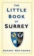 Livre Relié The Little Book of Surrey de Rupert Matthews