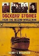 Couverture cartonnée Dockers' Stories from the Second World War de Henry T. Bradford