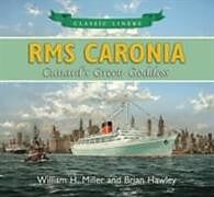 Couverture cartonnée RMS Caronia: Cunard's Green Goddess de William H. Miller, Brian Hawley