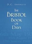 Livre Relié The Bristol Book of Days de D G Amphlett