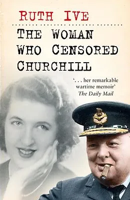 E-Book (epub) The Woman Who Censored Churchill von Ruth Ive