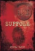 Couverture cartonnée Murder and Crime Suffolk de Sheila Hardy