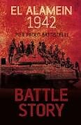 Livre Relié Battle Story: El Alamein 1942 de Pier Paolo Battistelli