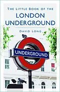 E-Book (epub) The Little Book of the London Underground von David Long