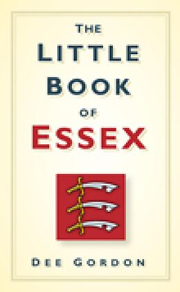 eBook (epub) The Little Book of Essex de Dee Gordon