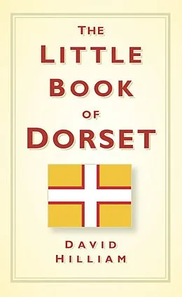 E-Book (epub) The Little Book of Dorset von David Hilliam