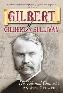 E-Book (epub) Gilbert of Gilbert and Sullivan von Andrew Crowther