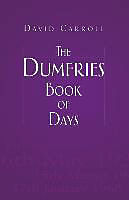 Couverture cartonnée The Dumfries Book of Days de David Carroll