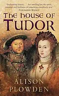 E-Book (epub) The House of Tudor von Alison Plowden