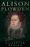 E-Book (epub) Elizabeth Regina von Alison Plowden