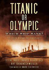 E-Book (epub) Titanic or Olympic: Which Ship Sank? von Steve Hall, Bruce Beveridge, Art Braunschweiger