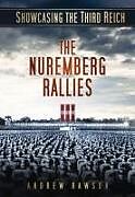 Kartonierter Einband Showcasing the Third Reich: The Nuremberg Rallies von Andrew Rawson