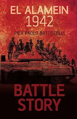 E-Book (epub) Battle Story: El Alamein 1942 von Pier Paolo Battistelli
