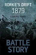 E-Book (epub) Battle Story: Rorke's Drift 1879 von Edmund Yorke