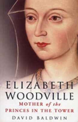 E-Book (epub) Elizabeth Woodville von David Baldwin