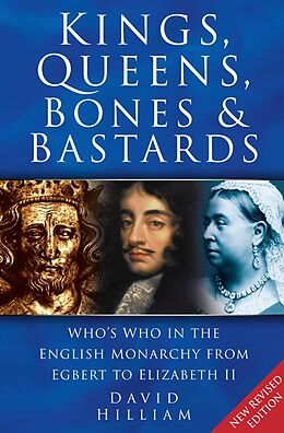E-Book (epub) Kings, Queens, Bones and Bastards von David Hilliam