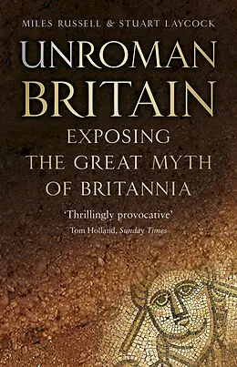 E-Book (epub) UnRoman Britain von Miles Russell, Stuart Laycock