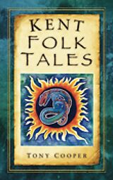 eBook (epub) Kent Folk Tales de Tony Cooper