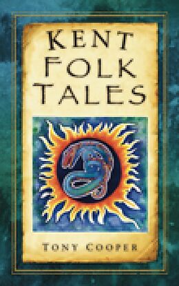 eBook (epub) Kent Folk Tales de Tony Cooper