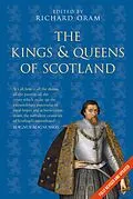 E-Book (epub) The Kings and Queens of Scotland: Classic Histories Series von Richard Oram