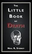 Livre Relié The Little Book of Death de Neil R Storey