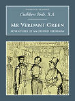 E-Book (epub) Mr Verdant Green: Adventures of an Oxford Freshman von Cuthbert Bede