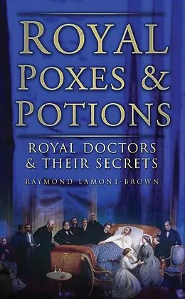 E-Book (epub) Royal Poxes and Potions von Raymond Lamont-Brown