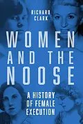 E-Book (epub) Women and the Noose von Richard Clark