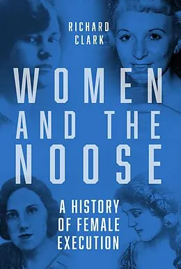 E-Book (epub) Women and the Noose von Richard Clark