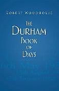 Couverture cartonnée The Durham Book of Days de Robert Woodhouse