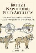 Kartonierter Einband British Napoleonic Field Artillery von C E Franklin