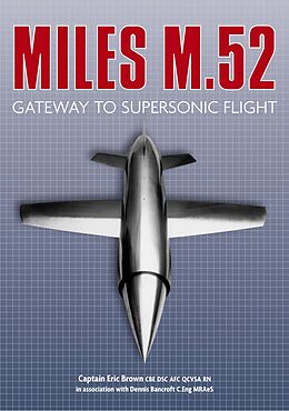 E-Book (epub) Miles M.52 von Captain Eric Brown CBE DSC AFC QCVSA RN