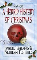 E-Book (epub) A Horrid History of Christmas von Nicola Sly