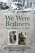 E-Book (epub) We Were Berliners von Helmut Jacobitz, Charlotte Jacobitz, Douglas Niles