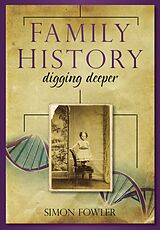 eBook (epub) Family History: Digging Deeper de Simon Fowler