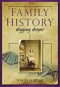 E-Book (epub) Family History: Digging Deeper von Simon Fowler