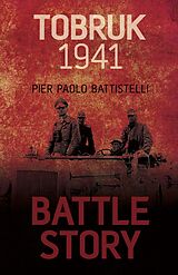 eBook (epub) Battle Story: Tobruk 1941 de Pier Paolo Battistelli