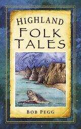 eBook (epub) Highland Folk Tales de Bob Pegg