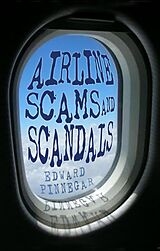 eBook (epub) Airline Scams and Scandals de Edward Pinnegar