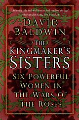 eBook (epub) The Kingmaker's Sisters de David Baldwin