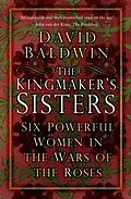 E-Book (epub) The Kingmaker's Sisters von David Baldwin