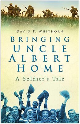 E-Book (epub) Bringing Uncle Albert Home von David P Whithorn